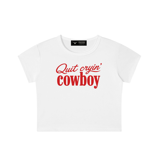 Quit Cryin' Cowboy Baby Tee