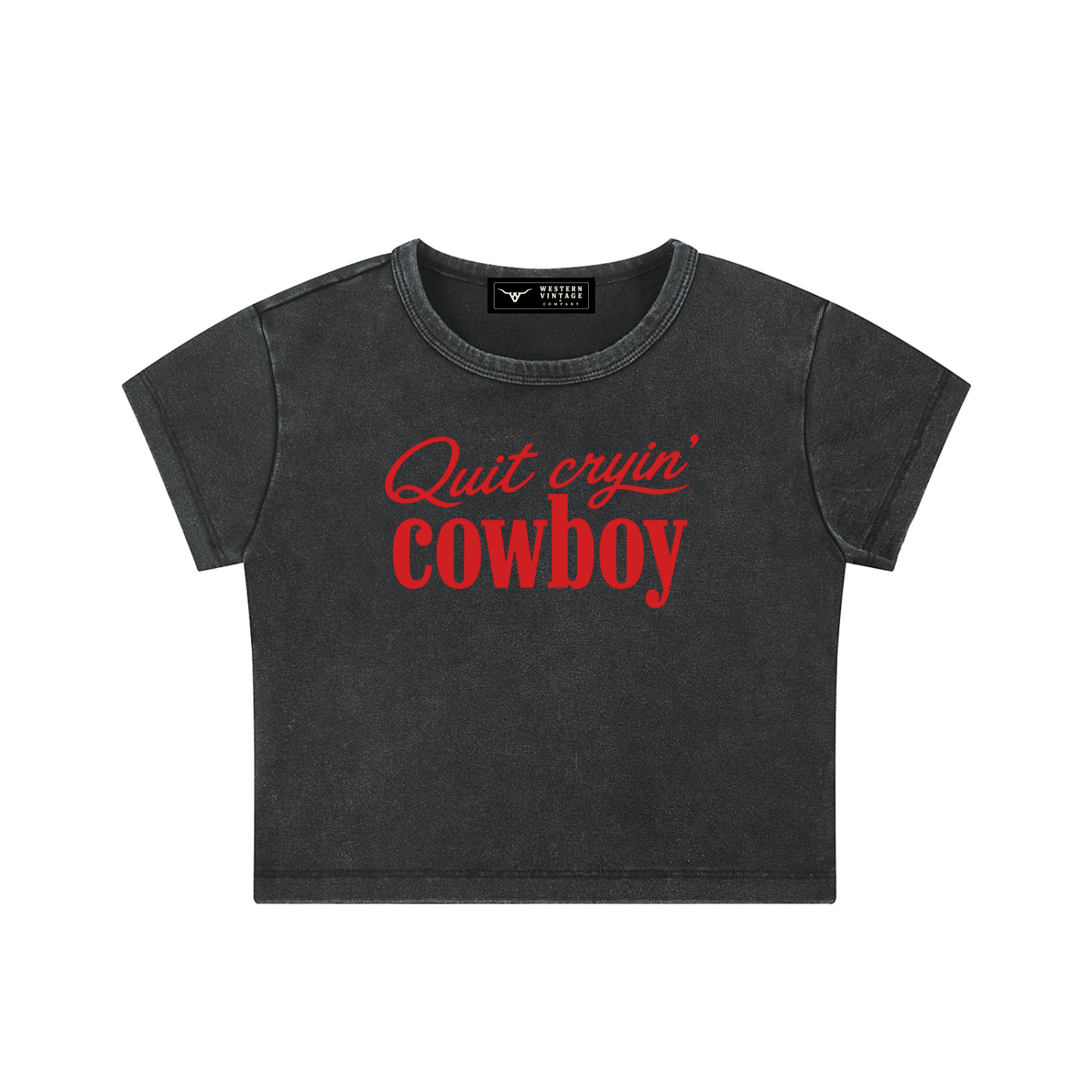 Quit Cryin' Cowboy Baby Tee