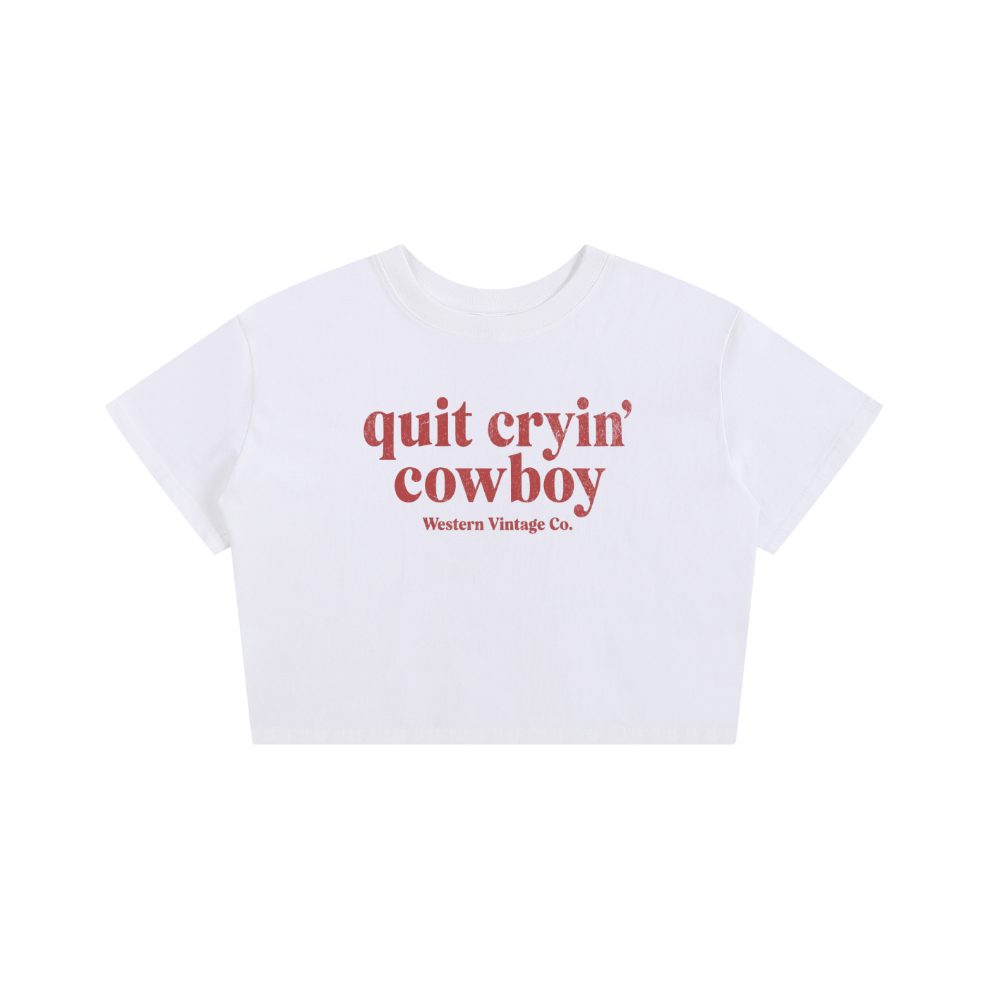 Quit Cryin' Cowboy Women's Baby Tee